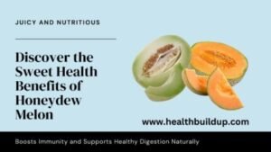 honeydew melon health benefits