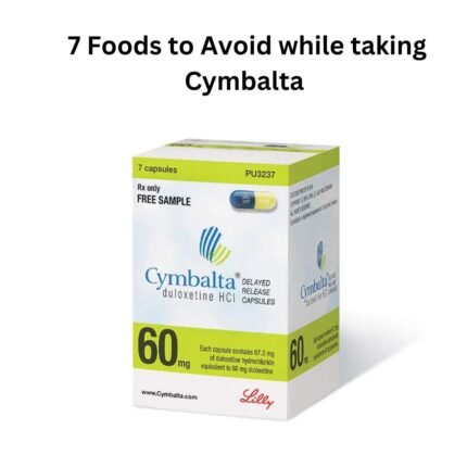 7 Foods to Avoid while taking Cymbalta